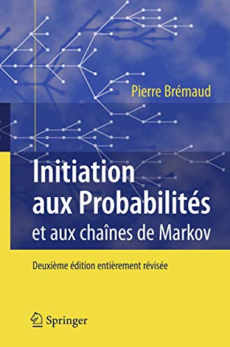 Stock image for Initiation aux Probabilits: et aux chanes de Markov (French Edition) for sale by Lucky's Textbooks