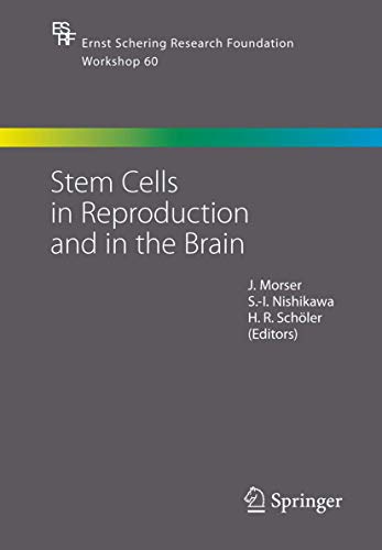 Stem cells in reproduction and in the brain. (= Ernst Schering Research Foundation. Workshop 60). - Morser, John and others (eds.)