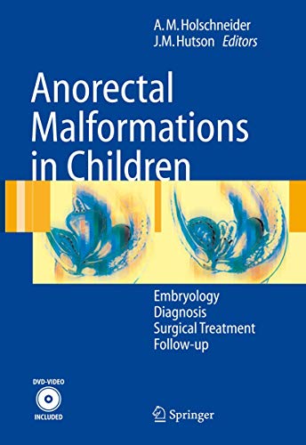 Stock image for Anorectal Malformations in Children: Embryology, Diagnosis, Surgical Treatment, Follow-up for sale by Books Unplugged