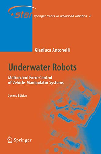 9783540317524: Underwater Robots: Motion and Force Control of Vehicle-Manipulator Systems (Springer Tracts in Advanced Robotics)