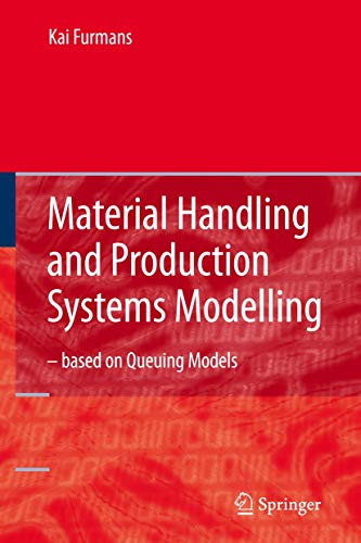 Material Handling and Production Systems Modelling - based on Queuing Models (9783540317746) by Furmans, Kai