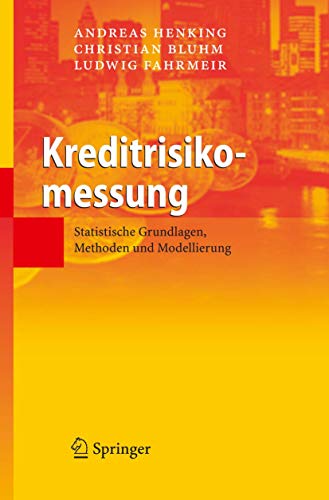 9783540321453: Kreditrisikomessung: Statistische Grundlagen, Methoden Und Modellierung