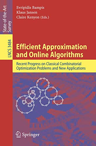 Stock image for Efficient Approximation and Online Algorithms: Recent Progress on Classical Combinatorial Optimization Problems and New Applications (Lecture Notes in . Computer Science and General Issues) for sale by GuthrieBooks