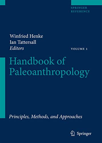 9783540324744: Handbook of Paleoanthropology: Vol I:Principles, Methods and Approaches Vol II:Primate Evolution and Human Origins Vol III:Phylogeny of Hominids: v. 1