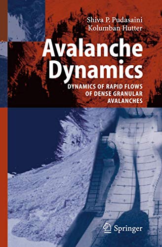 9783540326861: Avalanche Dynamics: Dynamics of Rapid Flows of Dense Granular Avalanches