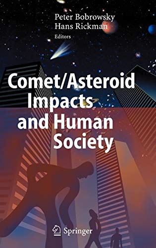 Stock image for COMET/ASTEROID IMPACTS AND HUMAN SOCIETY for sale by Second Story Books, ABAA