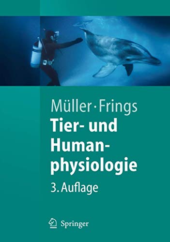 Tier- und Humanphysiologie: Eine EinfÃ¼hrung (Springer-Lehrbuch) (German Edition) (9783540327288) by Werner A. MÃ¼ller; Stephan Frings