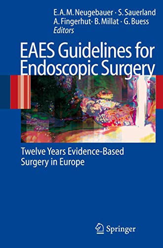 9783540327837: EAES Guidelines for Endoscopic Surgery: Twelve Years Evidence-Based Surgery in Europe