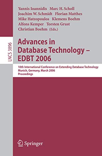 Stock image for Advances in Database Technology -- EDBT 2006: 10 International Conference on Extending Database Technology, Munich, Germany, 26-31 March 2006, . Applications, incl. Internet/Web, and HCI) for sale by medimops