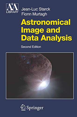 Imagen de archivo de Astronomical Image and Data Analysis. a la venta por Antiquariat im Hufelandhaus GmbH  vormals Lange & Springer