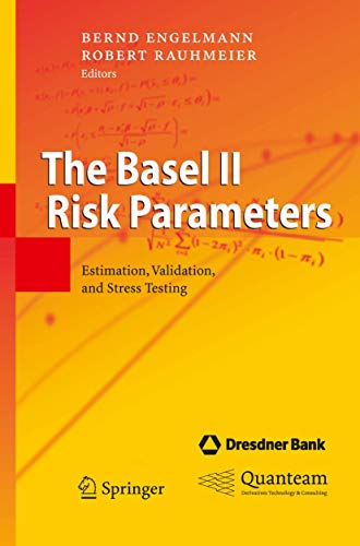 9783540330851: The Basel II Risk Parameters: Estimation, Validation, And Stress Testing