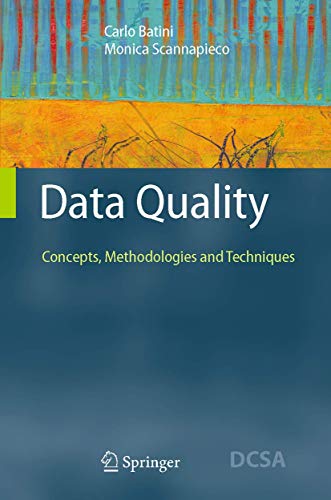 Beispielbild fr Data Quality : Concepts, Methodologies and Techniques zum Verkauf von Better World Books