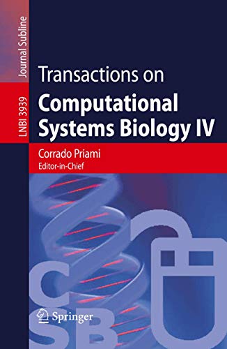 9783540332459: Transactions on Computational Systems Biology IV (Lecture Notes in Computer Science, 3939)