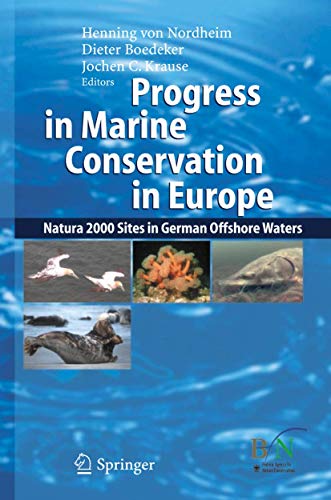 Stock image for Progress in Marine Conservation in Europe: NATURA 2000 Sites in German Offshore Waters for sale by Book Dispensary