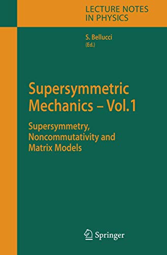 Beispielbild fr Supersymmetric Mechanics - Vol. 1. Supersymmetry, Noncommutativity and Matrix Models. zum Verkauf von Gast & Hoyer GmbH