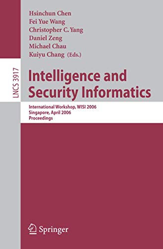 Beispielbild fr Intelligence and Security Informatics : International Workshop, WISI 2006, Singapore, April 9, 2006, Proceedings zum Verkauf von BookOrders