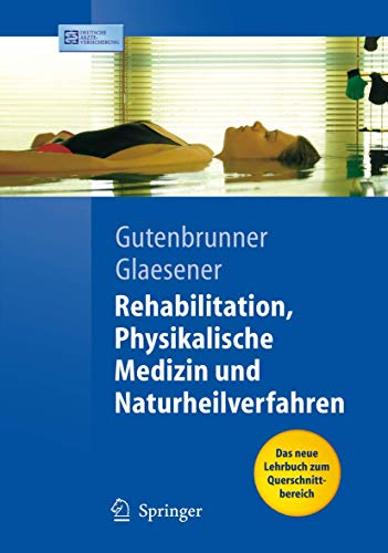 Rehabilitation, Physikalische Medizin und Naturheilverfahren: Das neue Lehrbuch zum Querschnittbereich Springer-Lehrbuch Medizin Pharmazie Gesundheitsfachberufe Studium Querschnittsbereiche Rehabilitation Naturheilverfahren HumanMedizin Medizinische Fachberufe AllgemeinMedizin Mediziner Medizinische Fachberufe Naturheilkunde Christoph Gutenbrunner Jean-Jacques Glaesener Pharmazie Gesundheitsfachberufe HumanMedizin Medizinische Fachberufe AllgemeinMedizin Mediziner Naturheilkunde Jetzt vom Springer Medizin Verlag: das erste, passende Lehrbuch zum Thema! Die Approbationsordnung gibt mit dem neuen Querschnittsfach Medizinstudenten den Überblick. Problemlos durch die Prüfung Das erste Lehrbuch zum Thema! Physikalische Therapie, Rehabilitation - keine Ahnung? Naturheilverfahren gehören nicht zum Medizinstudium? Damit ist nach neuer Approbationsordnung jetzt Schluss! Das neue Querschnittsfach gibt Medizinstudenten den Überblick über alle drei Bereiche. Jetzt vom Springer Medizin Verlag: das - Christoph Gutenbrunner (Herausgeber), Jean-Jacques Glaesener (Herausgeber)