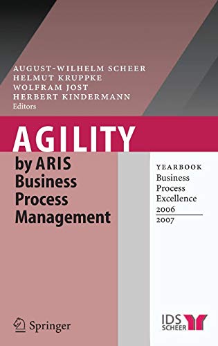 Beispielbild fr Agility by ARIS Business Process Management: Yearbook Business Process Excellence 2006/2007 zum Verkauf von Ammareal