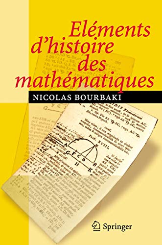 ElÃ©ments d'histoire des mathÃ©matiques (French Edition) (9783540339380) by Bourbaki, N.