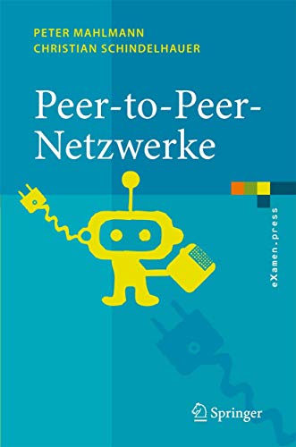 Stock image for Peer-to-Peer-Netzwerke: Algorithmen und Methoden (eXamen.press) (German Edition) for sale by Lucky's Textbooks