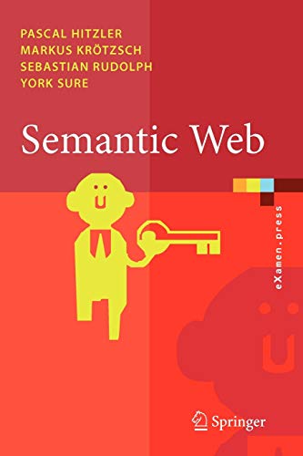 Semantic Web: Grundlagen (eXamen.press) - Pascal Hitzler, Markus Krötzsch