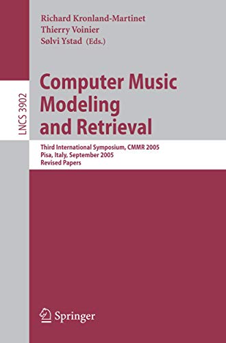 9783540340270: Computer Music Modeling And Retrieval: Third International Symposium, CMMR 2005, Pisa, Italy, September 26-28, 2005, Revised Papers