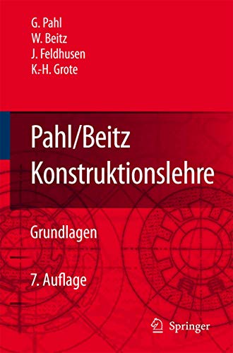 Pahl/Beitz Konstruktionslehre: Grundlagen erfolgreicher Produktentwicklung. Methoden und Anwendung (German Edition) (9783540340607) by Gerhard Pahl Wolfgang Beitz