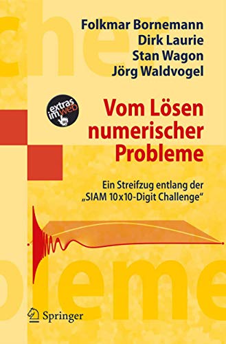 Immagine dell'editore per Vom Losen numerischer Probleme : Ein Streifzug entlang der "SIAM 10x10-Digit Challenge" venduto da Chiron Media