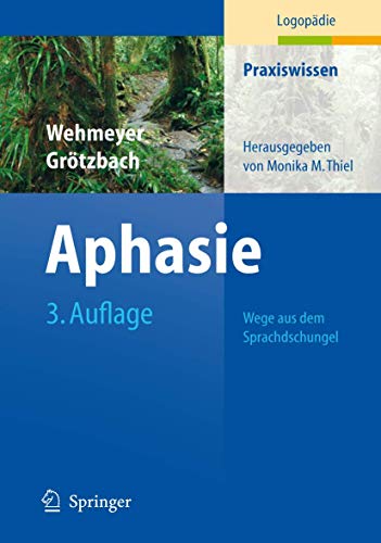 Beispielbild fr Aphasie: Wege aus dem Sprachdschungel (Praxiswissen Logopdie) zum Verkauf von medimops