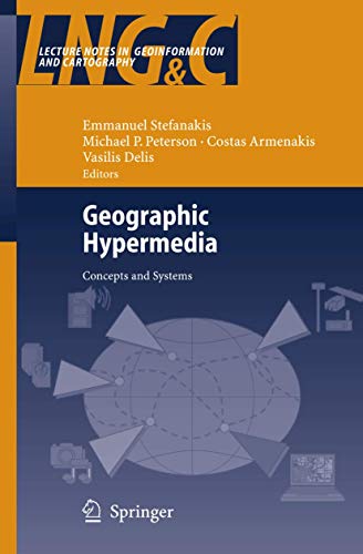 9783540342373: Geographic Hypermedia: Concepts and Systems (Lecture Notes in Geoinformation and Cartography)