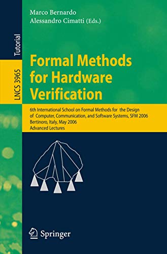 9783540343042: Formal Methods for Hardware Verification: 6th International School on Formal Methods for the Design of Computer, Communication, and Software Systems, ... May 22-27, 2006, Advances Lectures: 3965