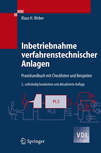 Stock image for Inbetriebnahme verfahrenstechnischer Anlagen: Praxishandbuch mit Checklisten und Beispielen for sale by medimops