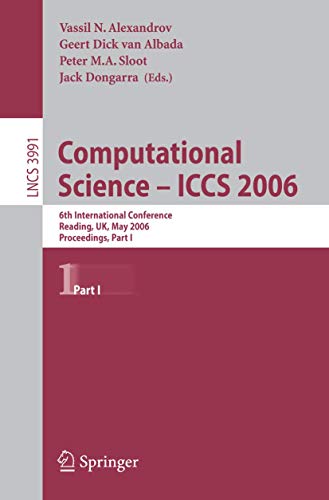9783540343790: Computational Science - Iccs 2006: 6th International Conference, Reading, Uk, May 28-31, 2006, Proceedings, Part I