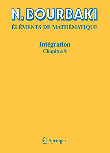 IntÃ©gration: Chapitre 9 IntÃ©gration sur les espaces topologiques sÃ©parÃ©s (French Edition) (9783540343905) by Bourbaki, N.