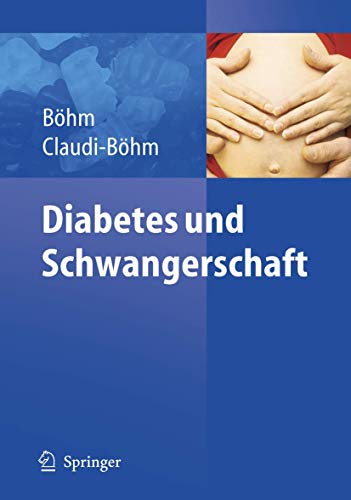 Stock image for Diabetes und Schwangerschaft: Prvention, Beratung, Betreuung vor, whrend und nach der Schwangerschaft: Prventionen, Beratung, Betreuung vor, whrend und nach der Schwangerschaft von Simone Claudi-Bhm (Autor), Bernhard Bhm (Autor), G. Buck (Assistent), Gudrun Jtting (Assistent), W. Paulus (Assistent), H. Kleinwechter (Assistent) Diabetes mellitus Zuckerkrankheit Hmodialyse Niere Knstliche Ernhrung Diabetologie Dialysebehandlung Ernhrung Nhrstoffe Lebensmittel Mahlzeiten Phosphor Kalium Flssigkeit Kohlenhydrate Eiwei Fett Calcium individueller Speiseplan Lebensmittelgruppen Dialyse for sale by BUCHSERVICE / ANTIQUARIAT Lars Lutzer