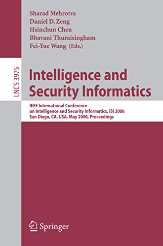 Imagen de archivo de Intelligence And Security Informatics: Ieee International Conference On Intelligence And Security Informatics, Isi 2006, San Diego, Ca, Usa, May 23-24, 2006. a la venta por Basi6 International