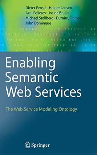 Beispielbild fr Enabling Semantic Web Services : The Web Service Modeling Ontology zum Verkauf von Better World Books