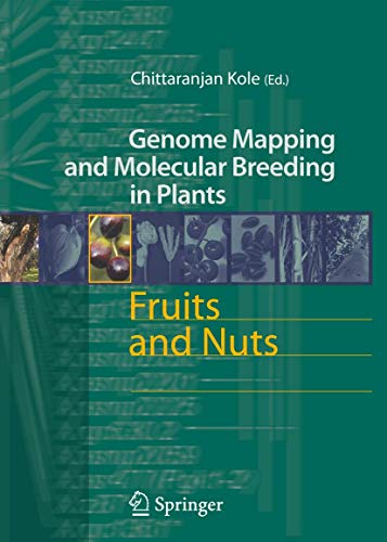 Beispielbild fr Fruits and Nuts (Genome Mapping and Molecular Breeding in Plants) zum Verkauf von Books From California
