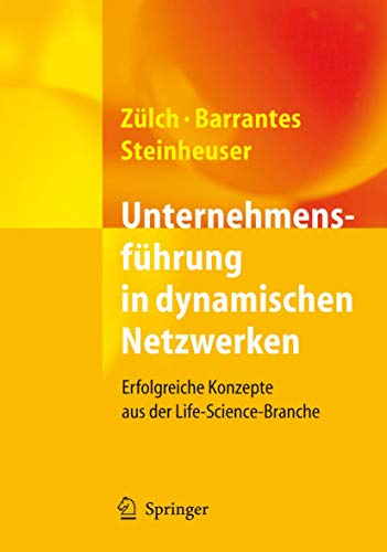 Beispielbild fr Unternehmensfhrung in dynamischen Netzwerken: Erfolgreiche Konzepte aus der Life-Science-Branche (German Edition) zum Verkauf von suspiratio - online bcherstube