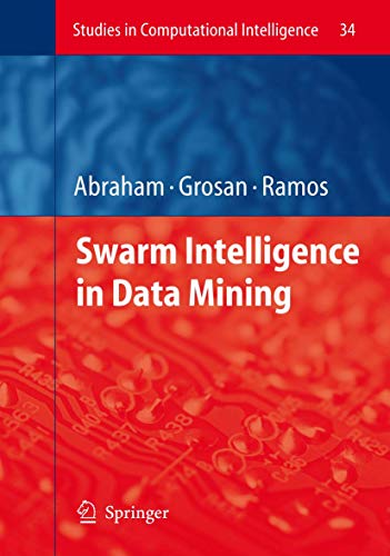 Beispielbild fr Swarm Intelligence in Data Mining (Studies in Computational Intelligence, 34) zum Verkauf von HPB-Red