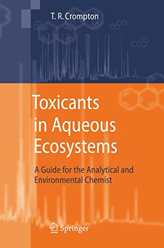Toxicants in Aqueous Ecosystems. A Guide for the Analytical and Environmental Chemist.