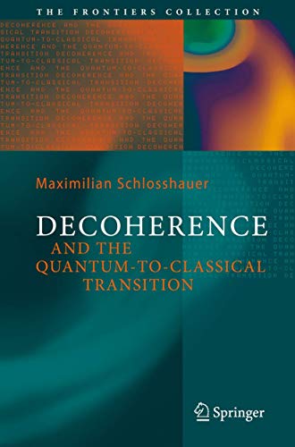 9783540357735: Decoherence: and the Quantum-To-Classical Transition (The Frontiers Collection)