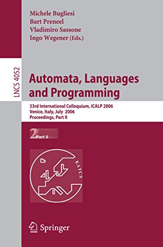 Immagine dell'editore per Automata, Languages And Programming: 33Rd International Colloquium, Icalp 2006, Venice, Italy, July 10-14, 2006, Proceedings venduto da Romtrade Corp.