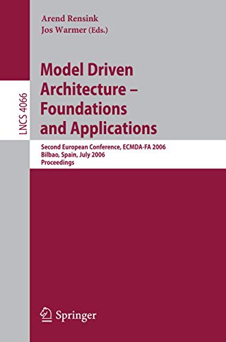 Stock image for Model-Driven Architecture - Foundations And Applications: Second European Conference, Ecmda-Fa 2006, Bilbao, Spain, July 10-13, 2006, Proceedings for sale by Basi6 International