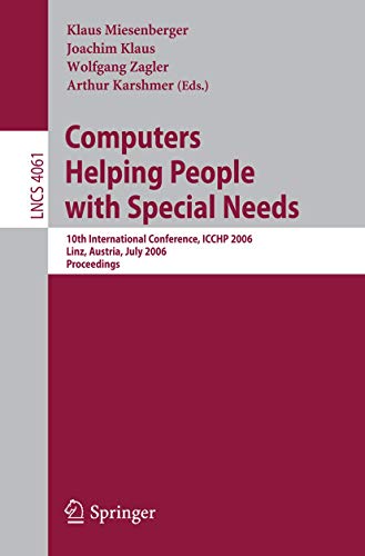 9783540360209: Computers Helping People with Special Needs: 10th International Conference, ICCHP 2006, Linz, Austria, July 11-13, 2006, Proceedings: 4061 ... Applications, incl. Internet/Web, and HCI)