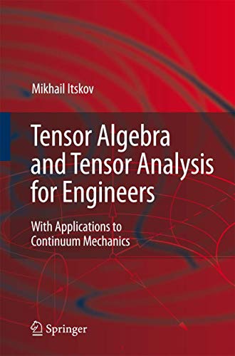 9783540360469: Tensor Algebra and Tensor Analysis for Engineers: With Applications to Continuum Mechanics