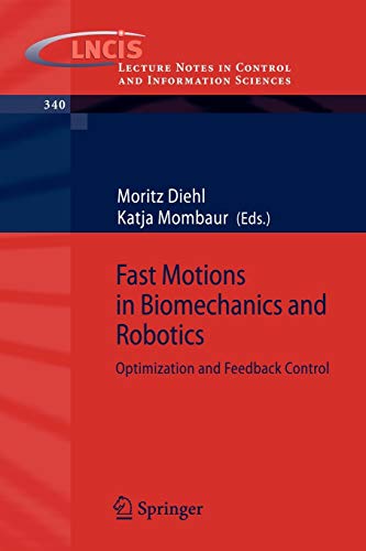 Stock image for Fast Motions in Biomechanics and Robotics : Optimization and Feedback Control for sale by Ria Christie Collections