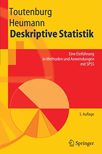 9783540363385: Deskriptive Statistik: Eine Einfhrung in Methoden und Anwendungen mit SPSS (Springer-Lehrbuch) (German Edition)