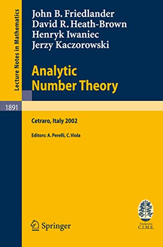 Imagen de archivo de Analytic Number Theory: Lectures given at the C.I.M.E. Summer School held in Cetraro, Italy, July 11-18, 2002 a la venta por Kennys Bookshop and Art Galleries Ltd.