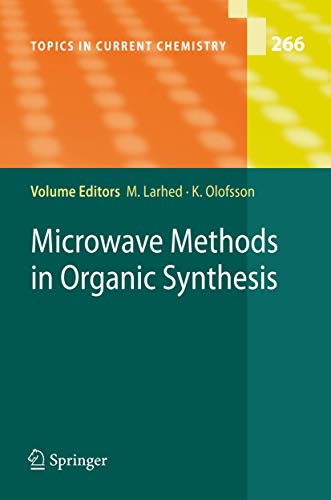 Microwave Methods in Organic Synthesis (Topics in Current Chemistry (266), Band 266) [Hardcover] ...